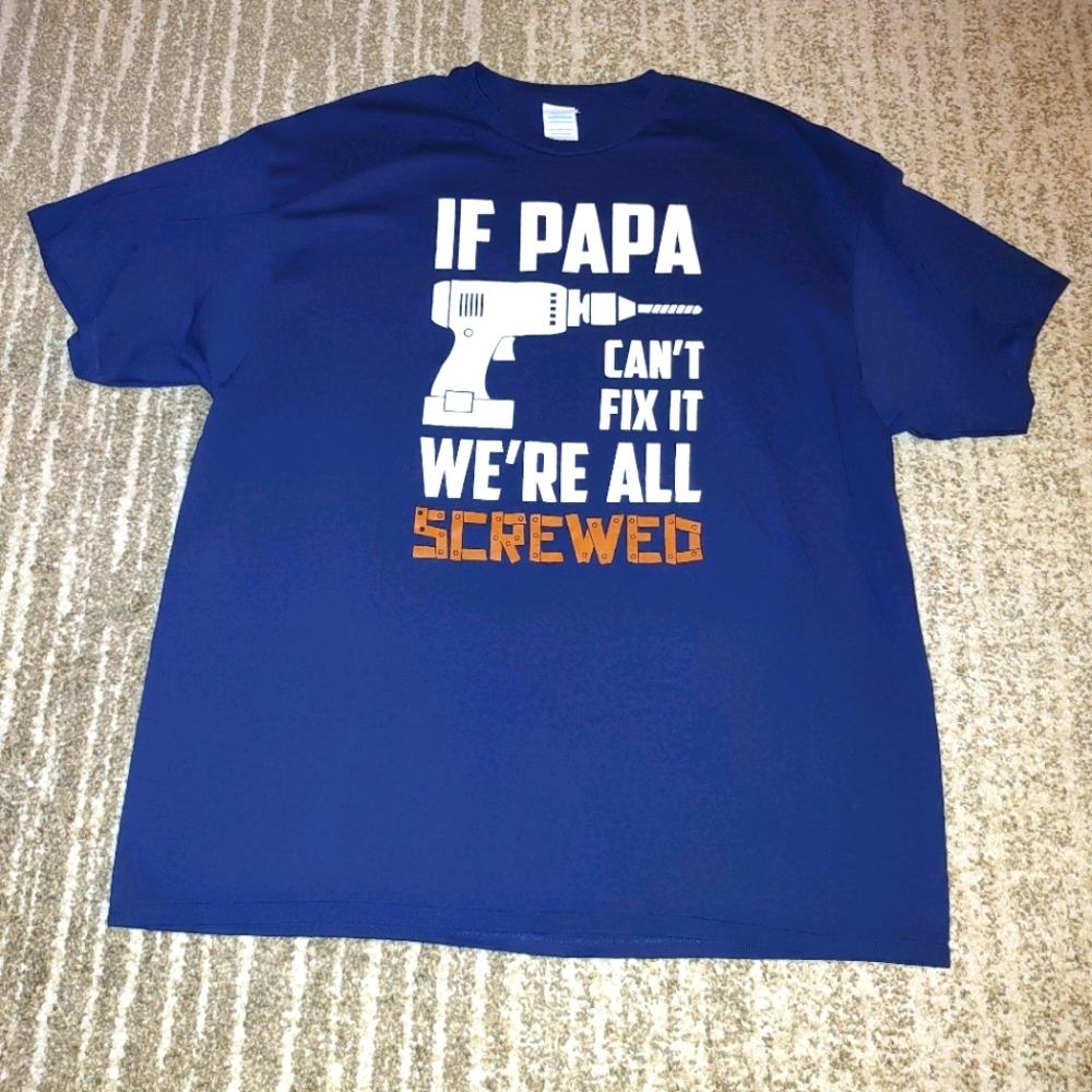 Men's 2XL tee NWOT- "If Papa can't fix it..."